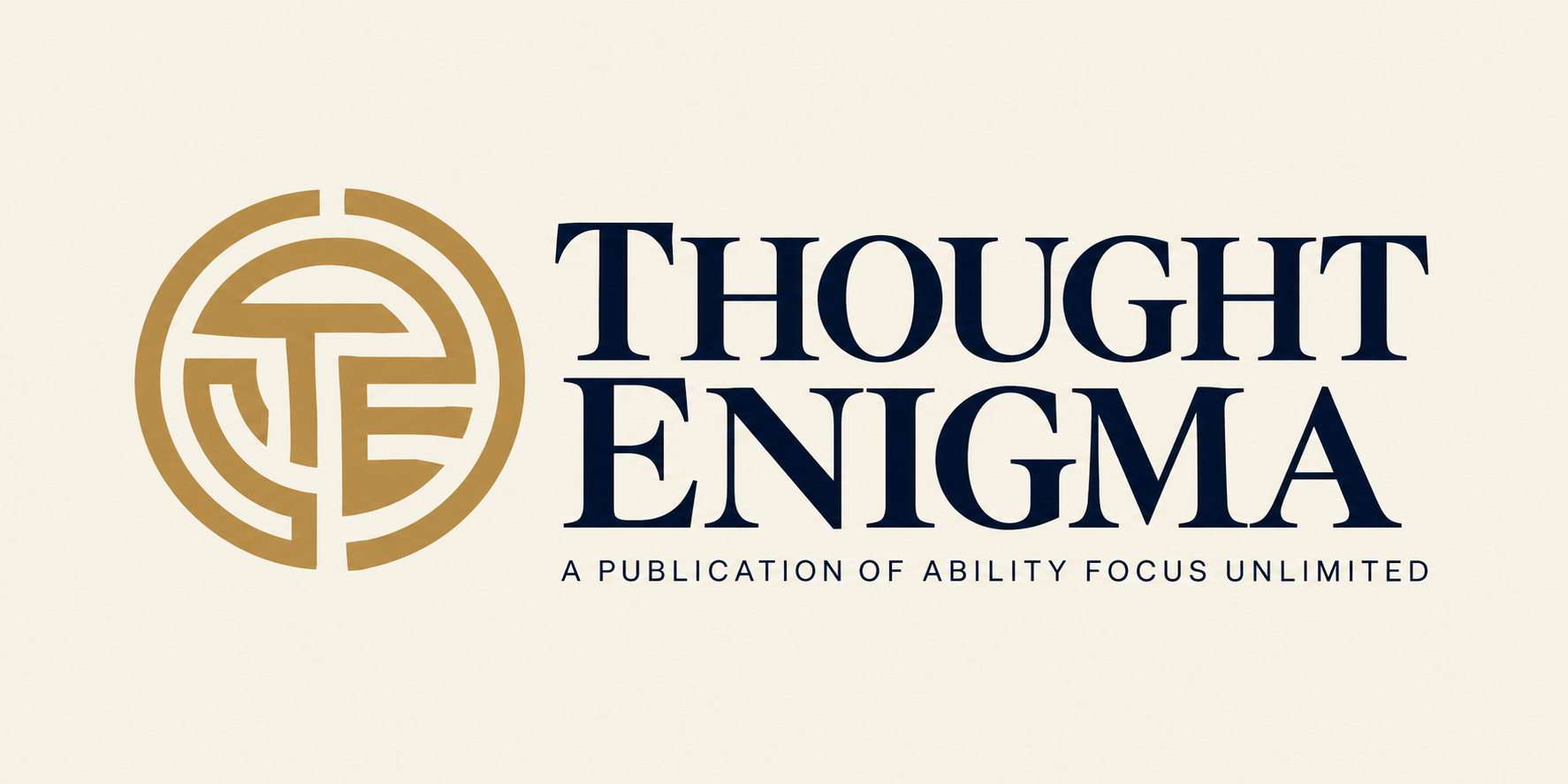 Thought Enigma — a publication of Ability Focus Unlimited